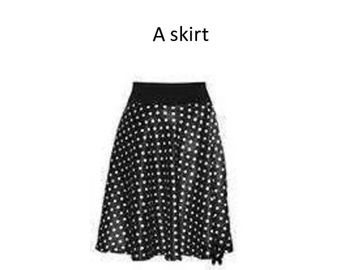 A skirt