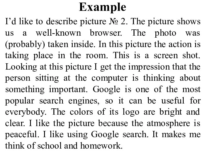 Example I’d like to describe picture № 2. The picture shows us