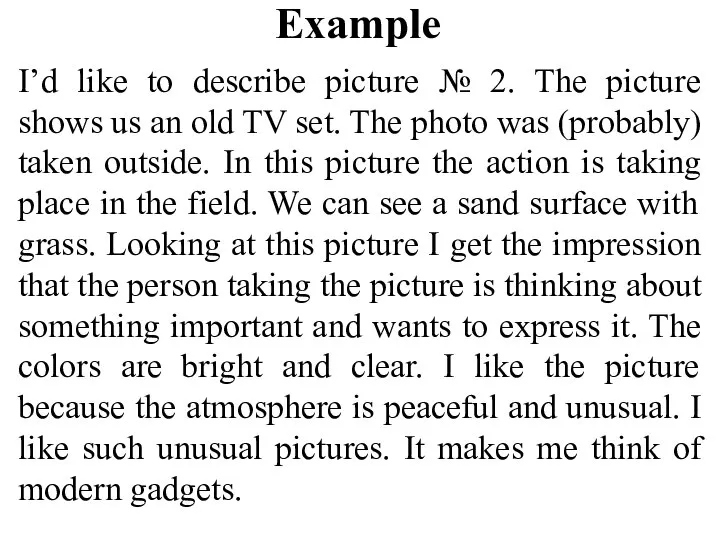 Example I’d like to describe picture № 2. The picture shows us