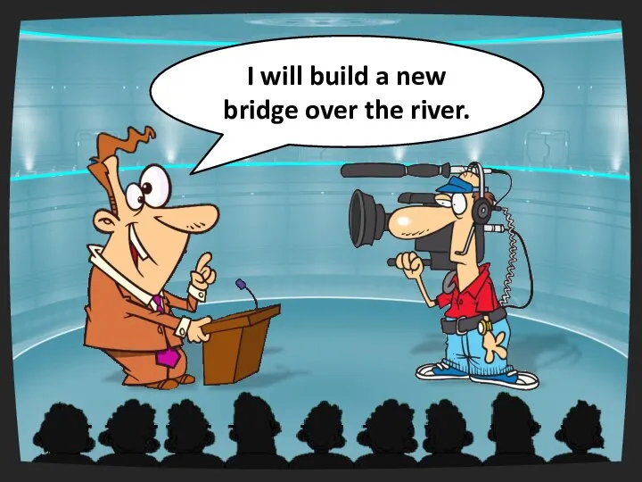 I will build a new bridge over the river.