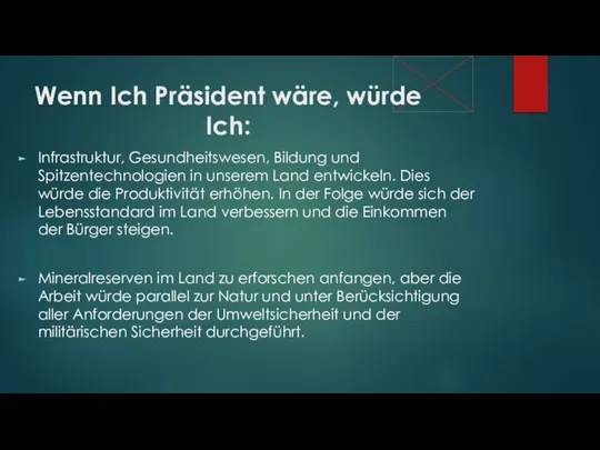 Wenn Ich Präsident wäre, würde Ich: Infrastruktur, Gesundheitswesen, Bildung und Spitzentechnologien in