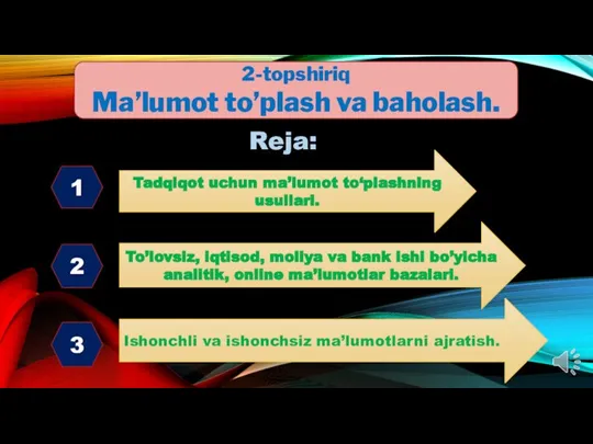 2-topshiriq Ma’lumot to’plash va baholash. Reja: Tadqiqot uchun ma’lumot to‘plashning usullari. To’lovsiz,