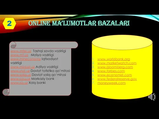 ONLINE MA’LUMOTLAR BAZALARI www.mfer.uz Tashqi savdo vazirligi www.mf.uz Moliya vazirligi www.mineconomy Iqtisodiyot