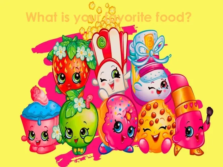 What is your favorite food?