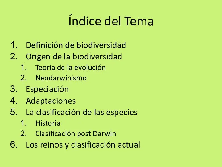 Índice del Tema Definición de biodiversidad Origen de la biodiversidad Teoría de