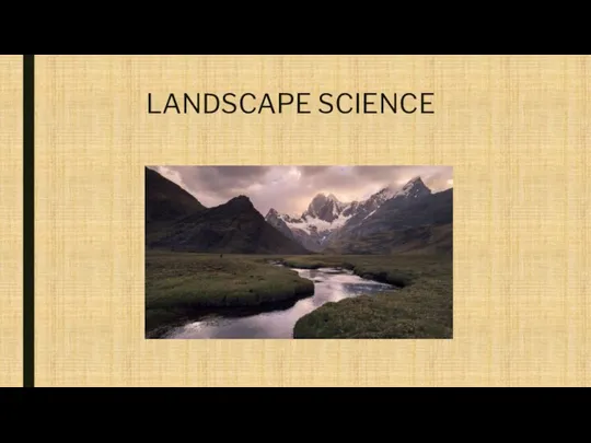 LANDSCAPE SCIENCE