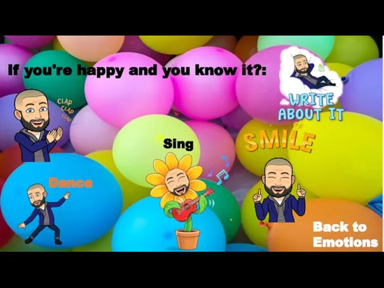 If you're happy and you know it?: Dance Sing Back to Emotions