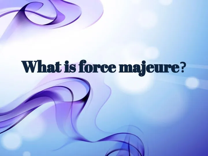 What is force majeure?