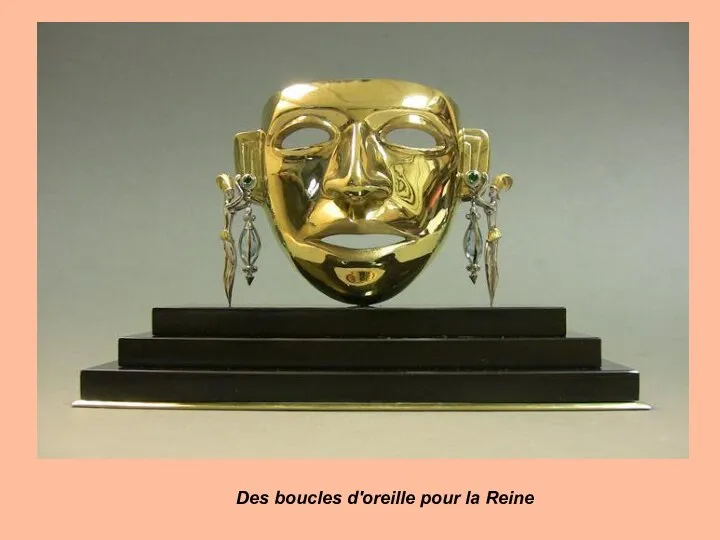 Des boucles d'oreille pour la Reine