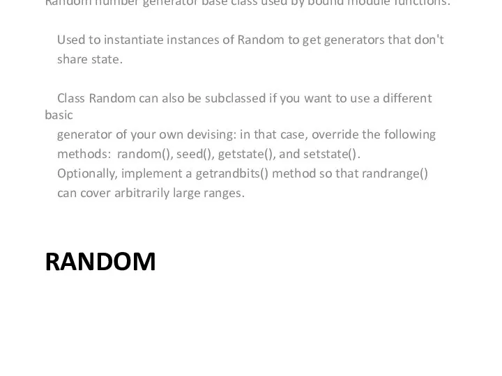 RANDOM Random number generator base class used by bound module functions. Used