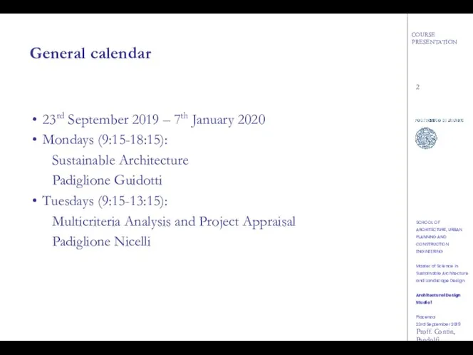 General calendar 23rd September 2019 – 7th January 2020 Mondays (9:15-18:15): Sustainable