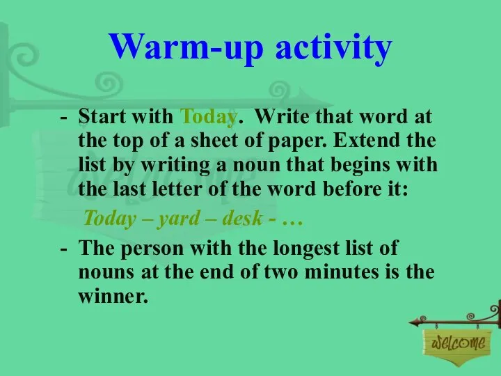 Warm-up activity - Start with Today. Write that word at the top