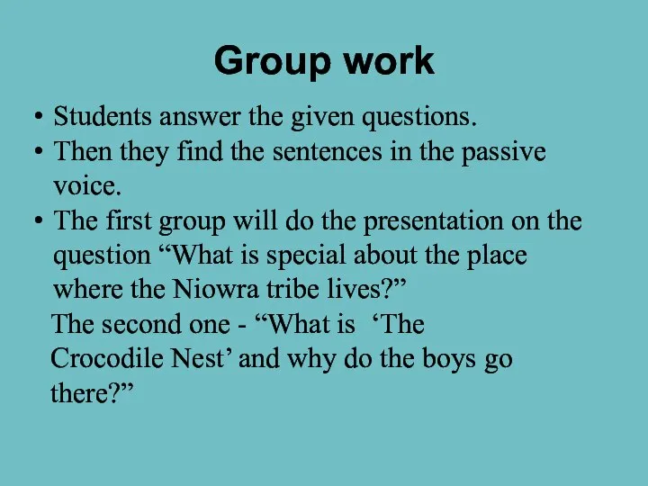 Group work Students answer the given questions. Then they find the sentences