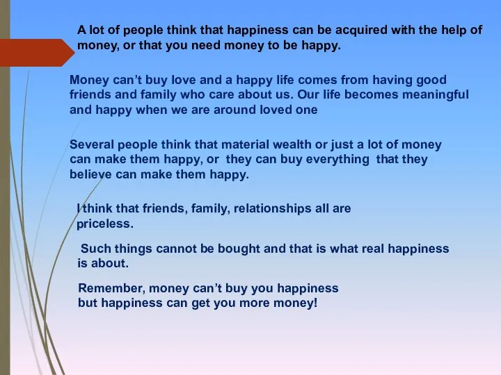 Money can’t buy love and a happy life comes from having good