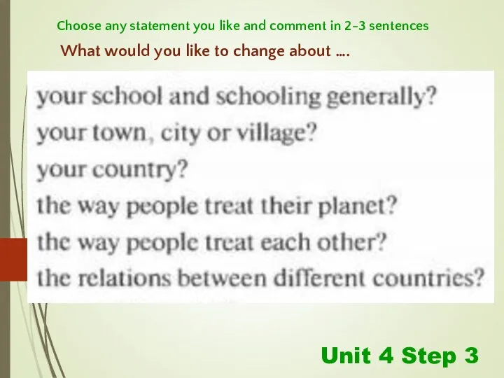 Unit 4 Step 3 Choose any statement you like and comment in