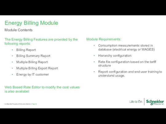 Module Requirements: Consumption measurements stored in database (electrical energy or WAGES) Hierarchy