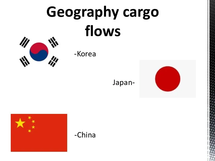 Geography cargo flows -Korea Japan- -China