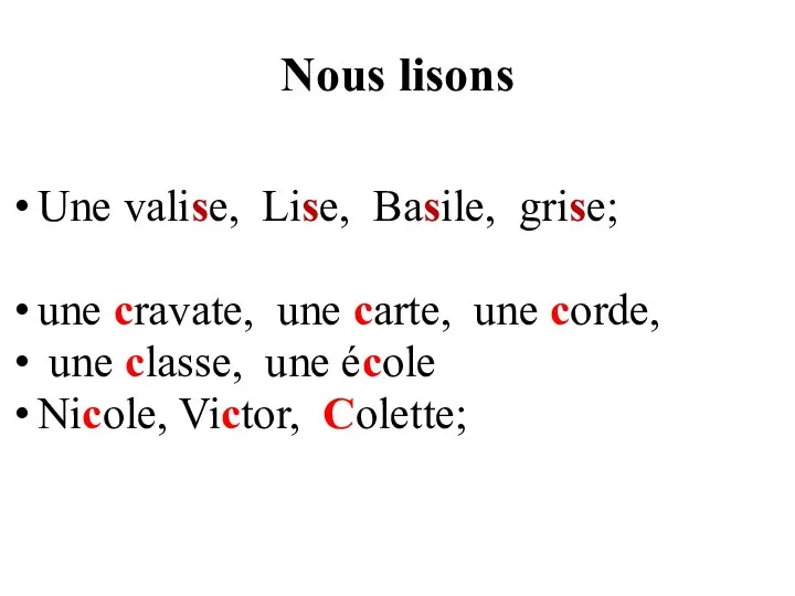 Nous lisons Une valise, Lise, Basile, grise; une cravate, une carte, une