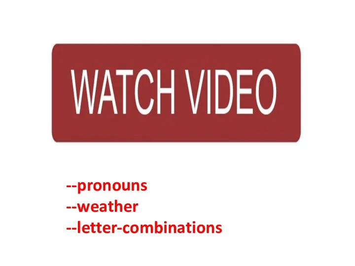 --pronouns --weather --letter-combinations