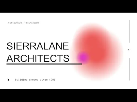 ARCHITECTURE PRESENTATION