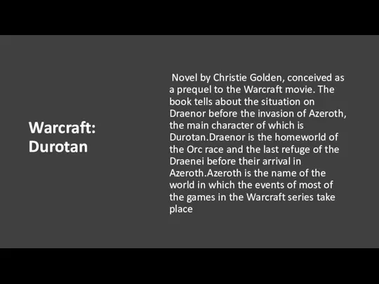 Warcraft: Durotan Novel by Christie Golden, conceived as a prequel to the