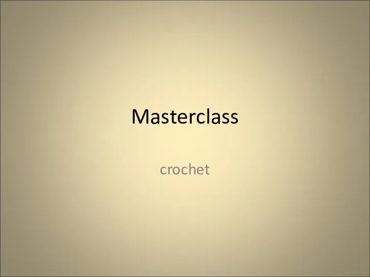 Masterclass crochet