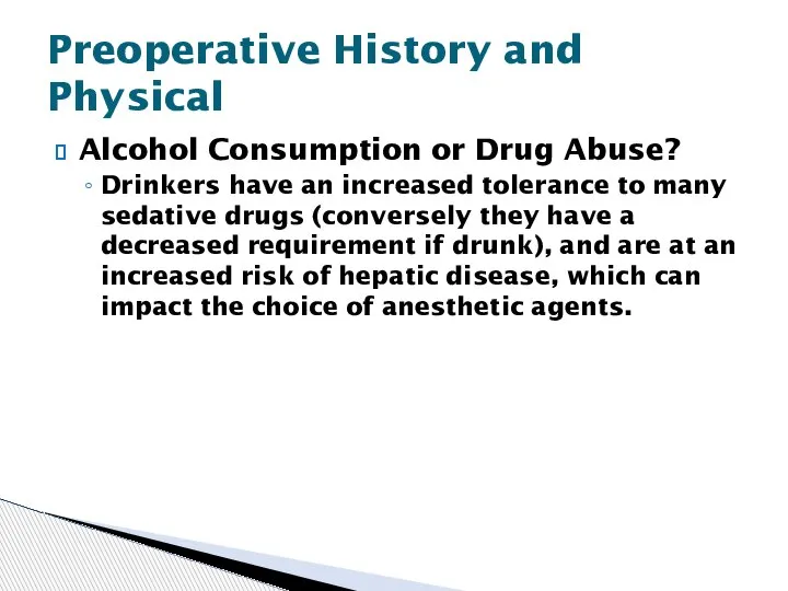 Alcohol Consumption or Drug Abuse? Drinkers have an increased tolerance to many