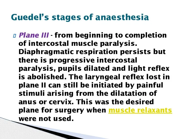 Plane III - from beginning to completion of intercostal muscle paralysis. Diaphragmatic