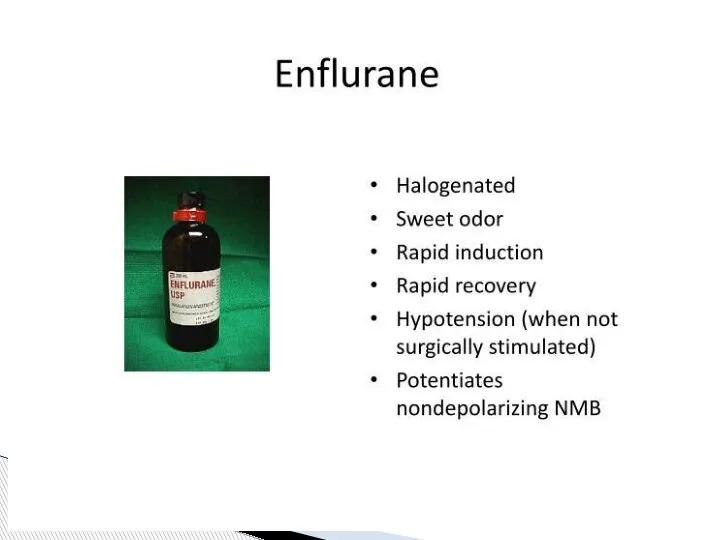 Volatile Anesthetics Isoflurane Pro: Cheap, Excellent renal, hepatic, coronary, and cerebral blood