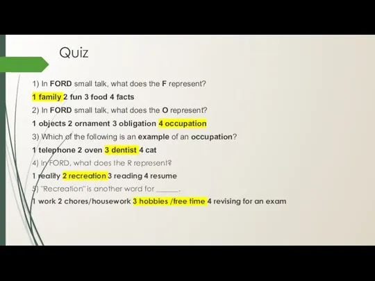 Quiz 1) In FORD small talk, what does the F represent? 1