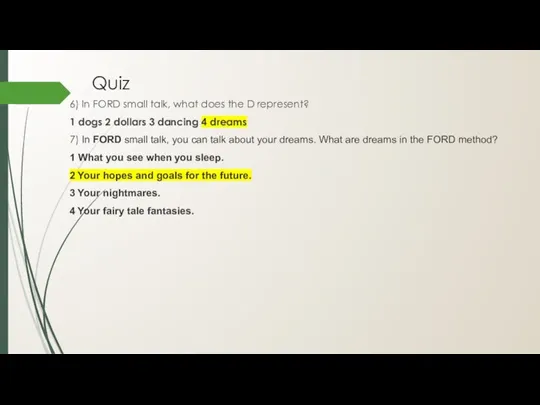 Quiz 6) In FORD small talk, what does the D represent? 1