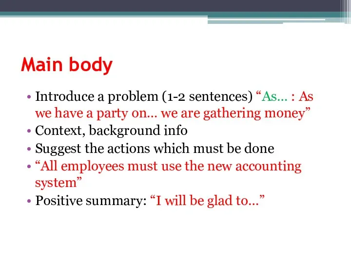 Main body Introduce a problem (1-2 sentences) “As… : As we have