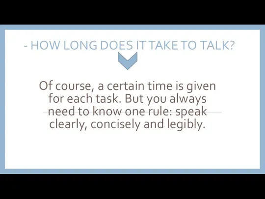 - HOW LONG DOES IT TAKE TO TALK? Of course, a certain