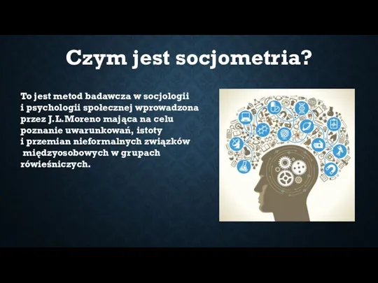 Czym jest socjometria? To jest metod badawcza w socjologii i psychologii społecznej