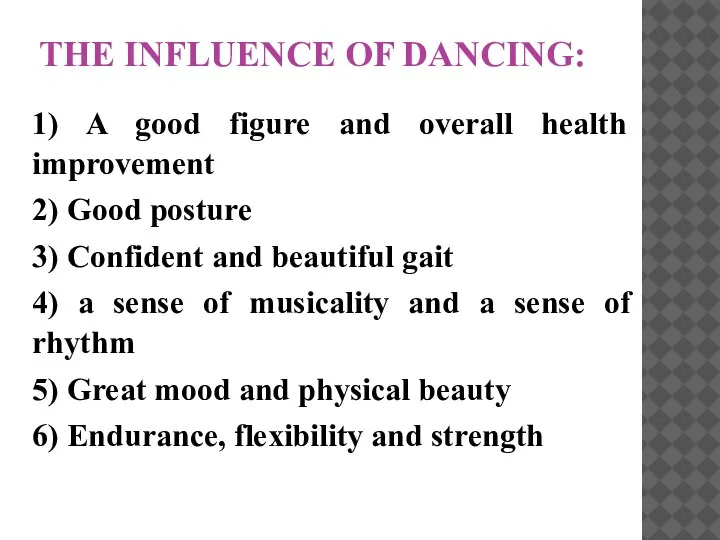 THE INFLUENCE OF DANCING: 1) A good figure and overall health improvement