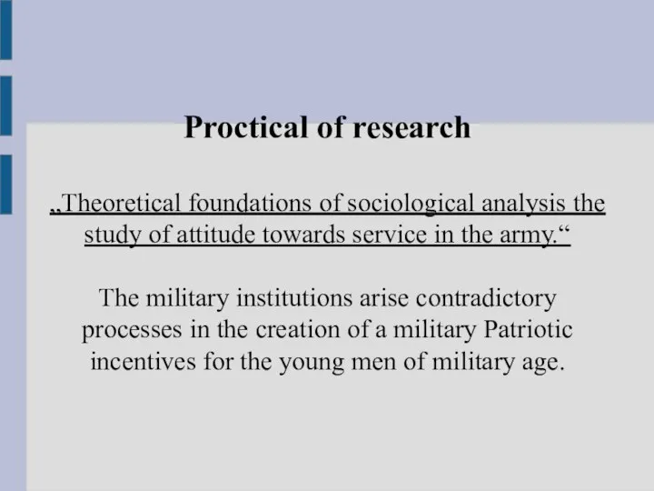Proctical of research „Theoretical foundations of sociological analysis the study of attitude