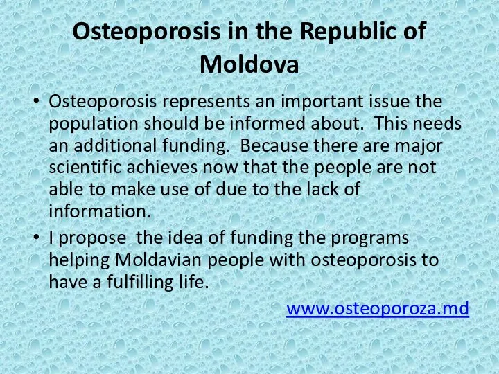 Osteoporosis in the Republic of Moldova Osteoporosis represents an important issue the
