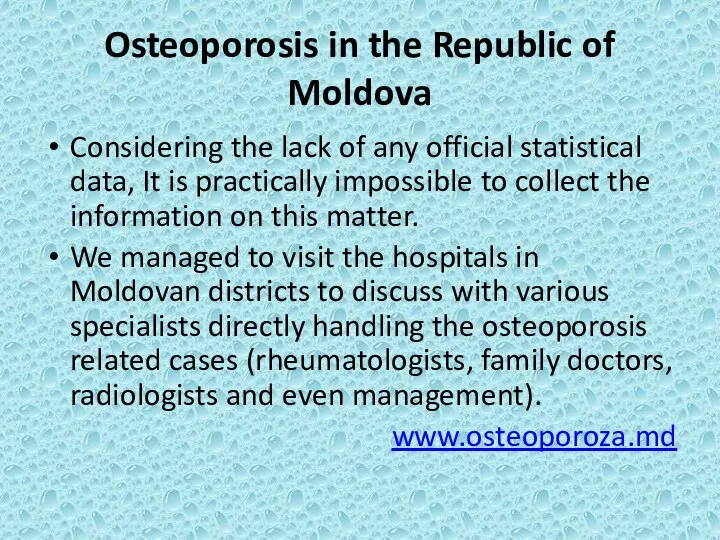 Osteoporosis in the Republic of Moldova Considering the lack of any official