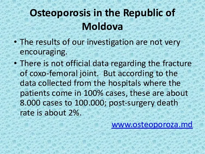 Osteoporosis in the Republic of Moldova The results of our investigation are