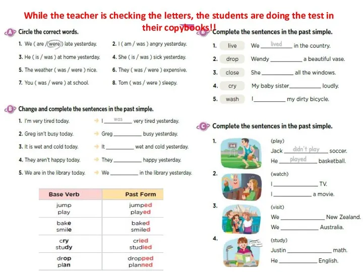 While the teacher is checking the letters, the students are doing the test in their copybooks!!