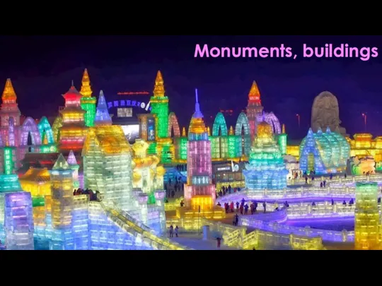 Monuments, buildings