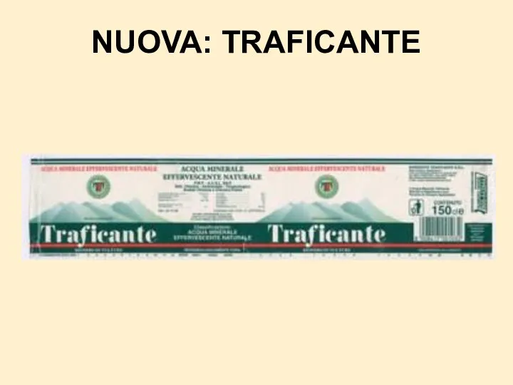 NUOVA: TRAFICANTE