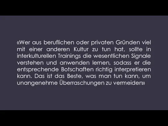 «Wer aus beruflichen oder privaten Gründen viel mit einer anderen Kultur zu