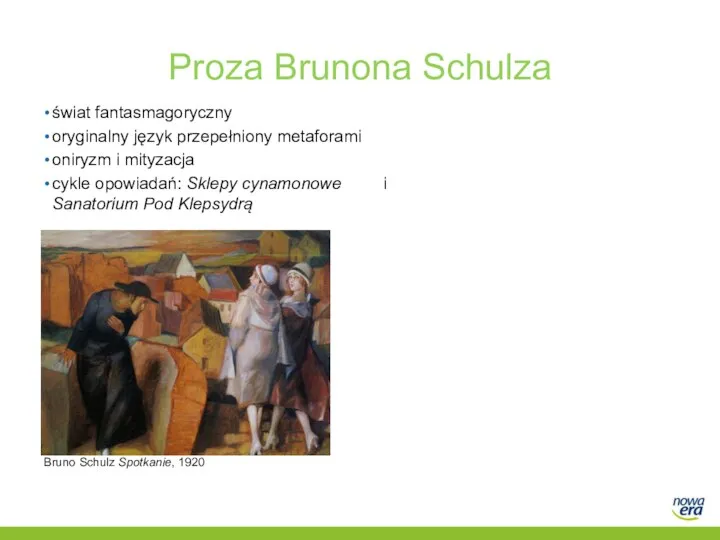 Proza Brunona Schulza świat fantasmagoryczny oryginalny język przepełniony metaforami oniryzm i mityzacja