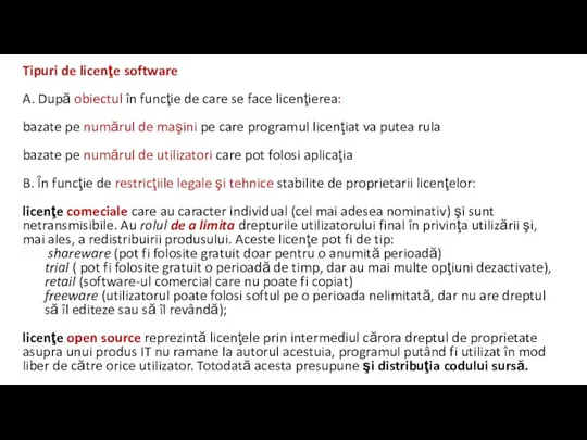 Tipuri de licenţe software A. După obiectul în funcţie de care se