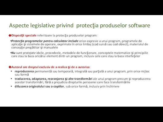 Aspecte legislative privind protecţia produselor software Dispoziţii speciale referitoare la protecţia produselor
