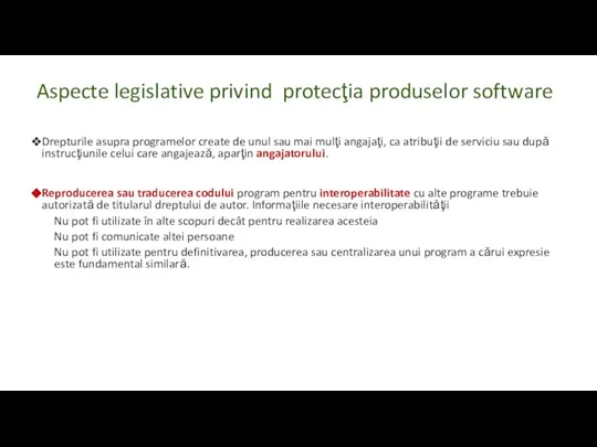 Aspecte legislative privind protecţia produselor software Drepturile asupra programelor create de unul