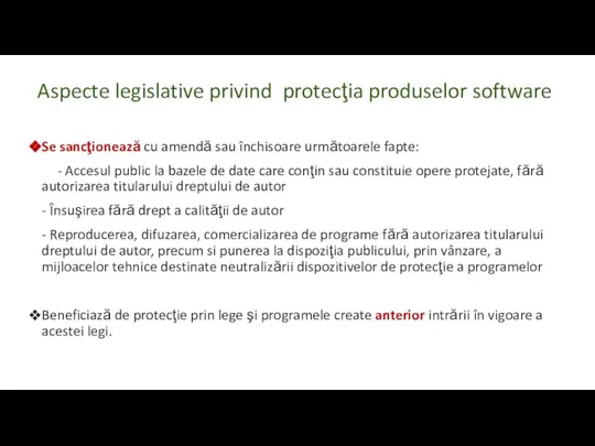 Aspecte legislative privind protecţia produselor software Se sancţionează cu amendă sau închisoare