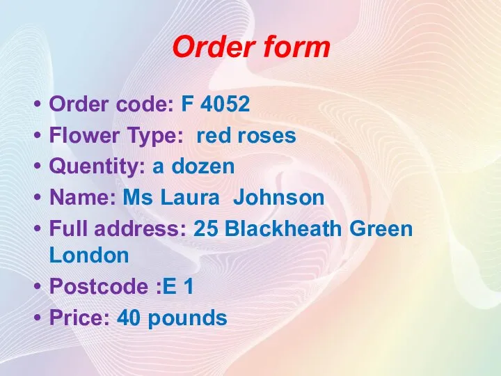 Order form Order code: F 4052 Flower Type: red roses Quentity: a
