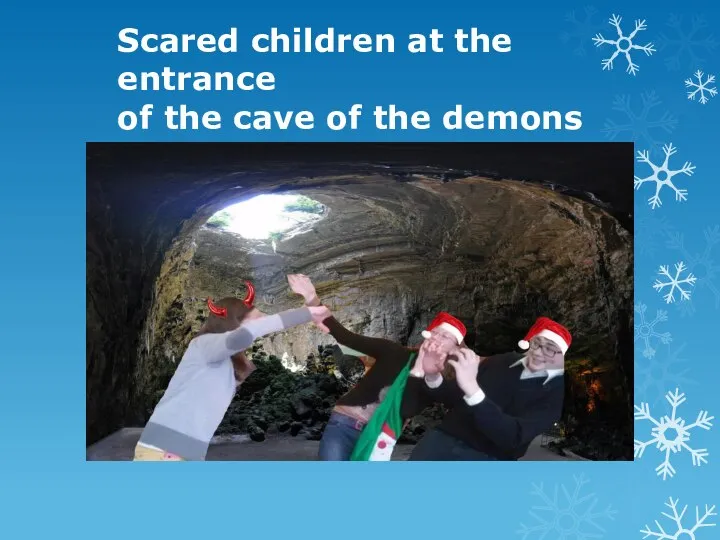 Scared children at the entrance of the cave of the demons